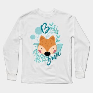 Be brave Long Sleeve T-Shirt